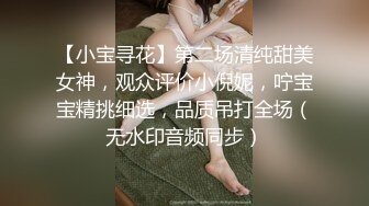 某换妻电报群8月流出大量淫妻性爱视频 一个比一个浪 第九季 百花争艳骚气大比拼