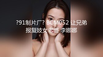 STP30885 网红脸甜美小姐姐！性感情趣装开档内裤！肉肉身材振动棒插穴，多毛骚逼，大黑牛双管齐下