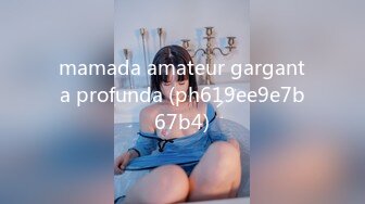 mamada amateur garganta profunda (ph619ee9e7b67b4)