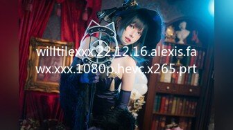 willtilexxx.22.12.16.alexis.fawx.xxx.1080p.hevc.x265.prt