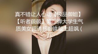 -白白嫩嫩丰满小美女 玩奶子扣逼逼尽情品尝 压上去啪啪猛力耸动操穴