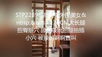 按摩师的职业操守 女友最近老是肌肉酸痛带她做按摩被男技师推油大保健草逼