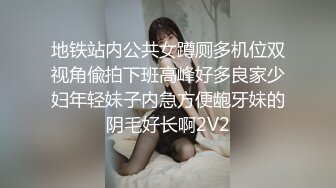 外围女各种姿势表情销魂对白淫荡