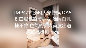 刚聊不久的新婚少妇，口活好骚逼紧致