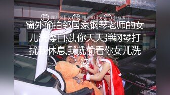 【新片速遞】&nbsp;&nbsp;✨【给美女幼师做SPA磨逼蹭屌】技师调教手法了的离洞口一步之遥不断磨蹭[686MB/MP4/23:48]