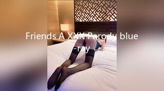 Friends A XXX Parody blue-ray