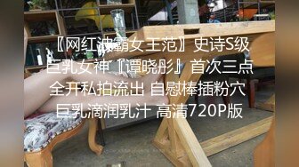 气质御姐青花瓷旗袍装 和男友各种场合各种干,完美露脸