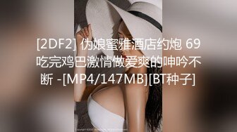 魔鬼身材巨乳性感美女，抖音小网红，极高颜值太美了