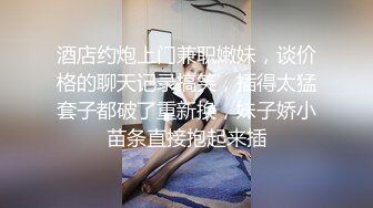 女神穿婚纱，挨操淫叫不止她很想嫁我可我只想操她